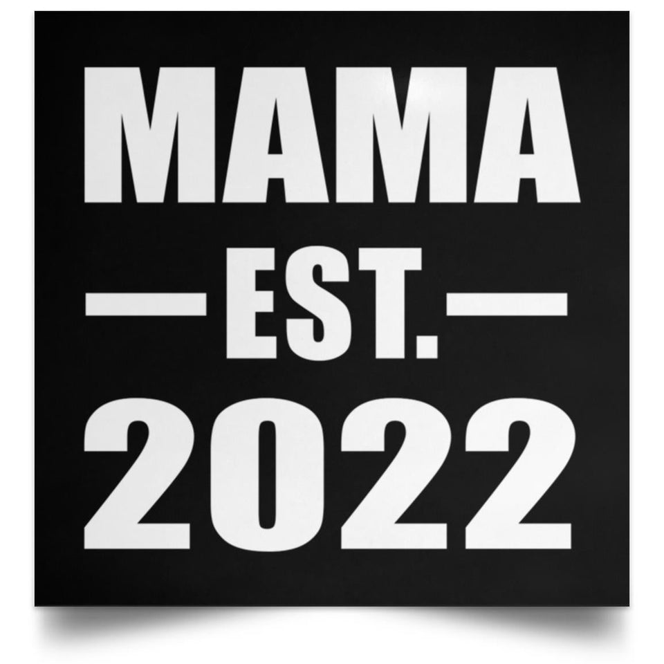 Mama Established EST. 2022 - Poster Square