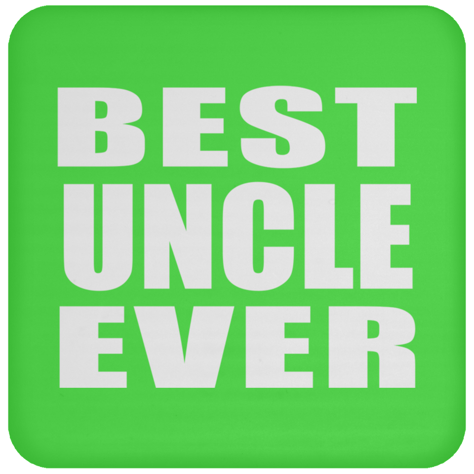Best Uncle Ever - Drink Coaster