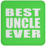 Best Uncle Ever - Drink Coaster