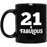 21st Birthday 21 & Fabulous - 11oz Coffee Mug Black