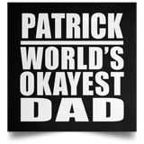 Patrick World's Okayest Dad - Poster Square