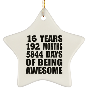 16th Birthday 16 Years 192 Months 5844 Days Of Awesome - Star Ornament