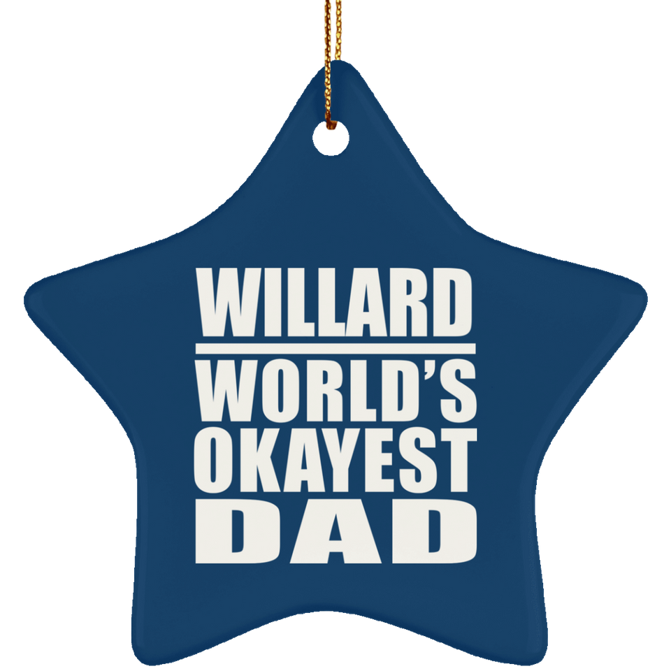 Willard World's Okayest Dad - Star Ornament