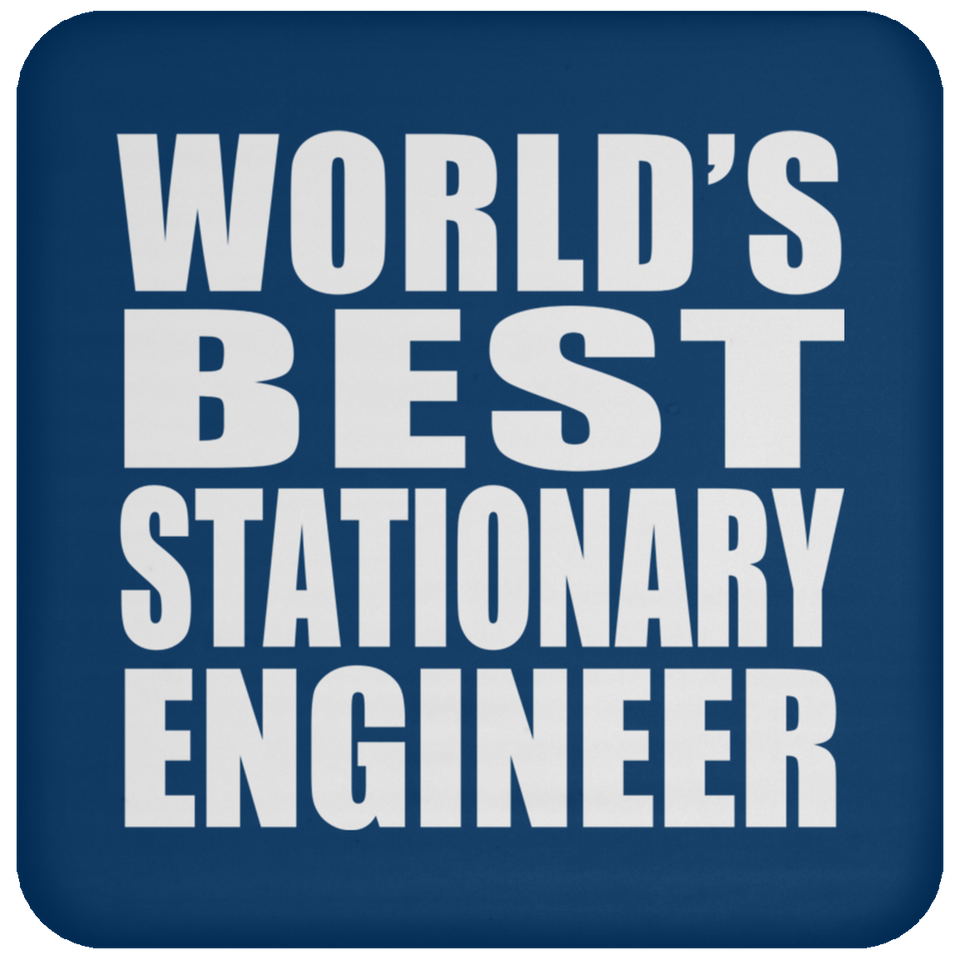 World's Best Stationary Engineer - Drink Coaster