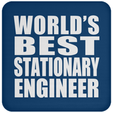 World's Best Stationary Engineer - Drink Coaster