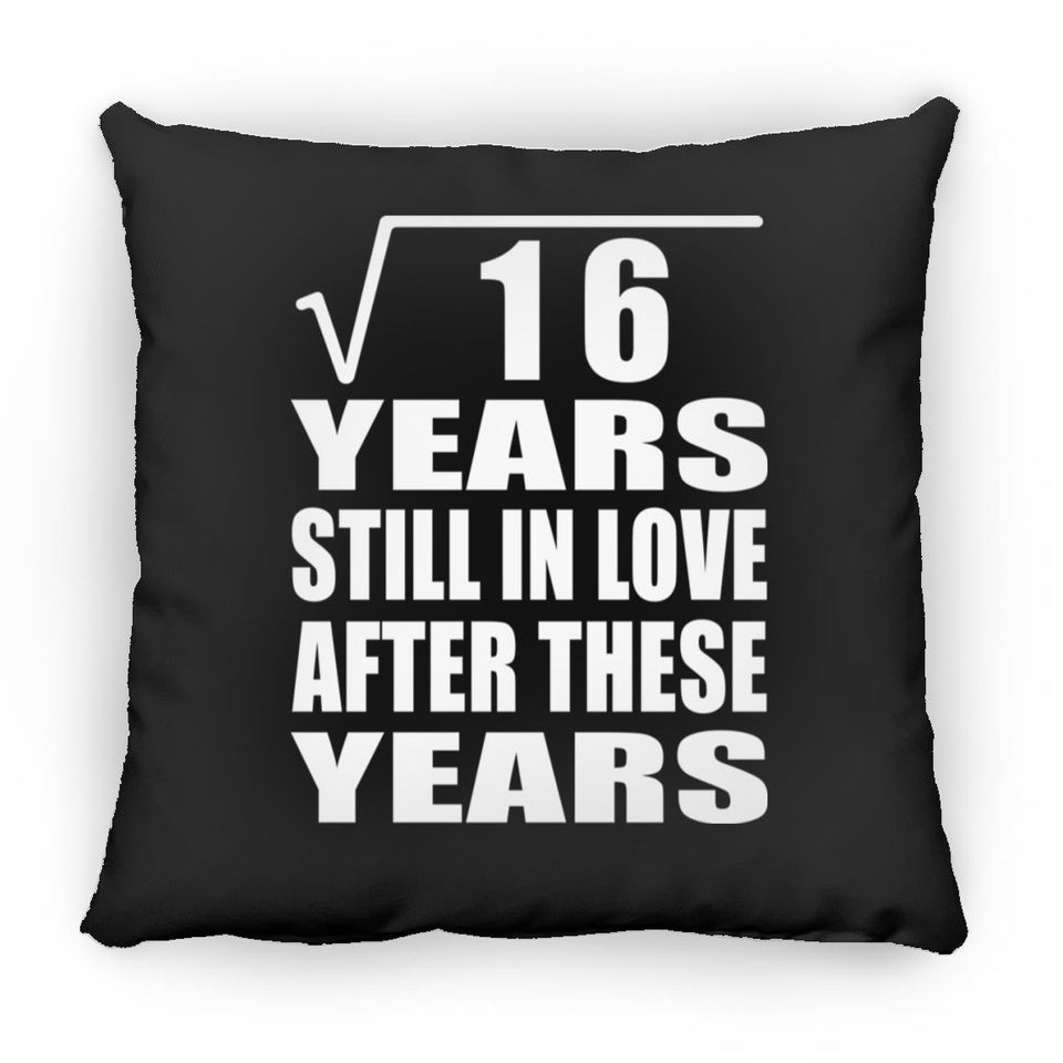 4th Anniversary Square Root of 16 Years Still In Love - Throw Pillow Black