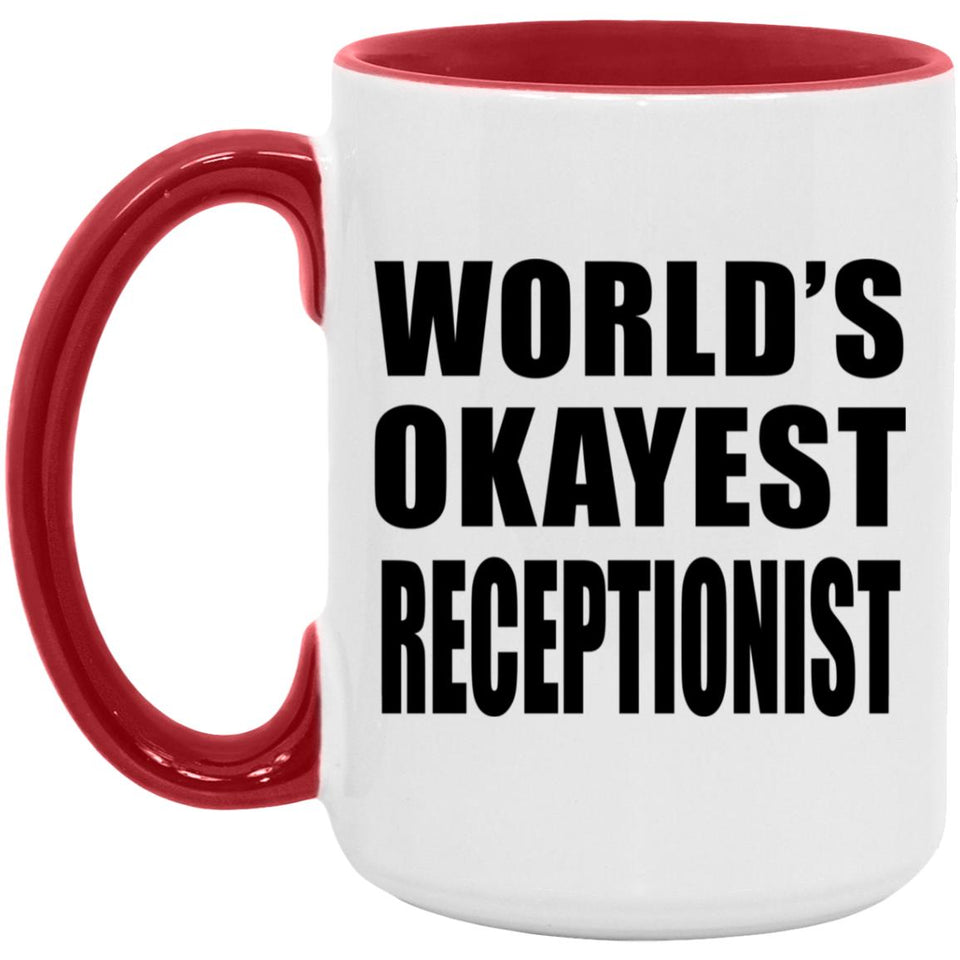 World's Okayest Receptionist - 15oz Accent Mug Red