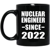 Nuclear Engineer Since 2022 - 11oz Coffee Mug Black
