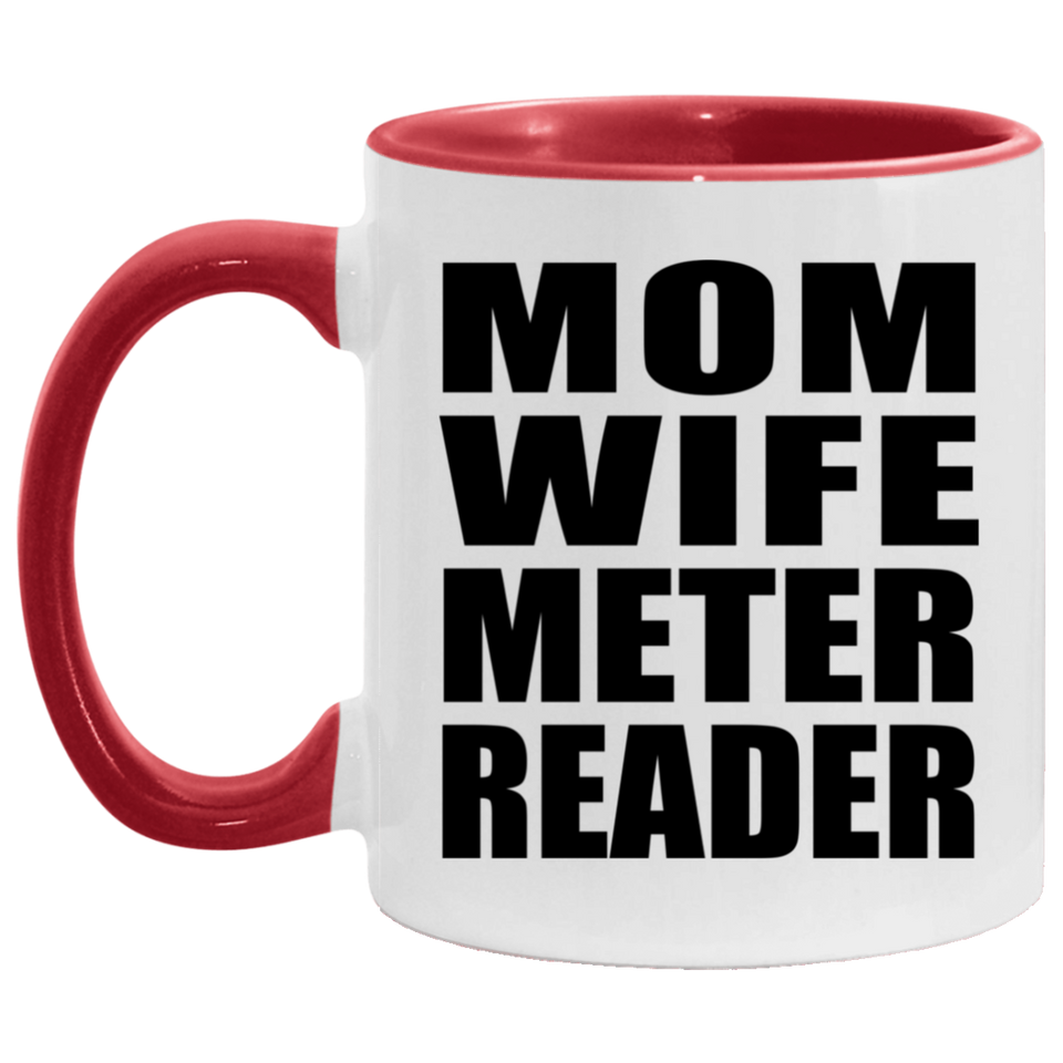 Mom Wife Meter Reader - 11oz Accent Mug Red