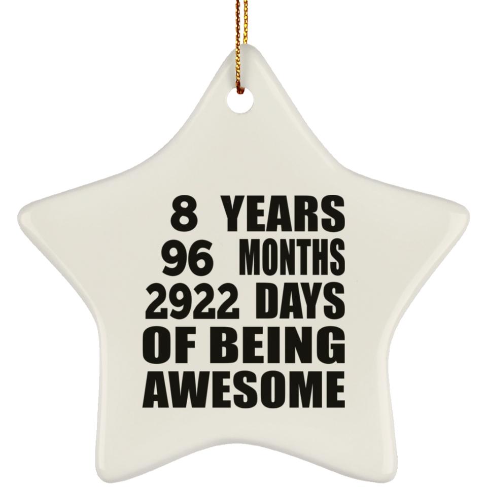 8th Birthday 8 Years 96 Months 2922 Days Of Awesome - Star Ornament
