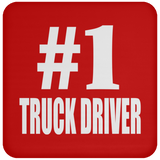 Number One #1 Truck Driver - Drink Coaster