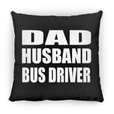 Dad Husband Bus Driver - Throw Pillow Black
