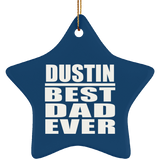 Dustin Best Dad Ever - Star Ornament