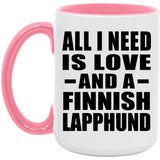 All I Need Is Love And A Finnish Lapphund - 15oz Accent Mug Pink