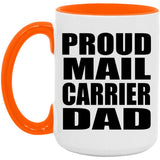 Proud Mail Carrier Dad - 15oz Accent Mug Orange