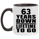 63rd Anniversary 63 Years Down Lifetime To Go - 11oz Accent Mug Black