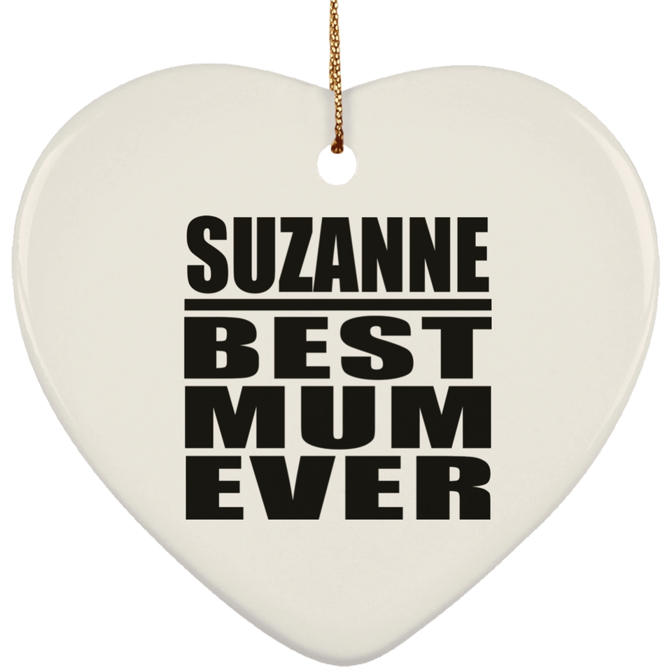 Suzanne Best Mum Ever - Heart Ornament