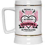 Being A Mom Is Great But Being A Grandma is Priceless - Beer Stein
