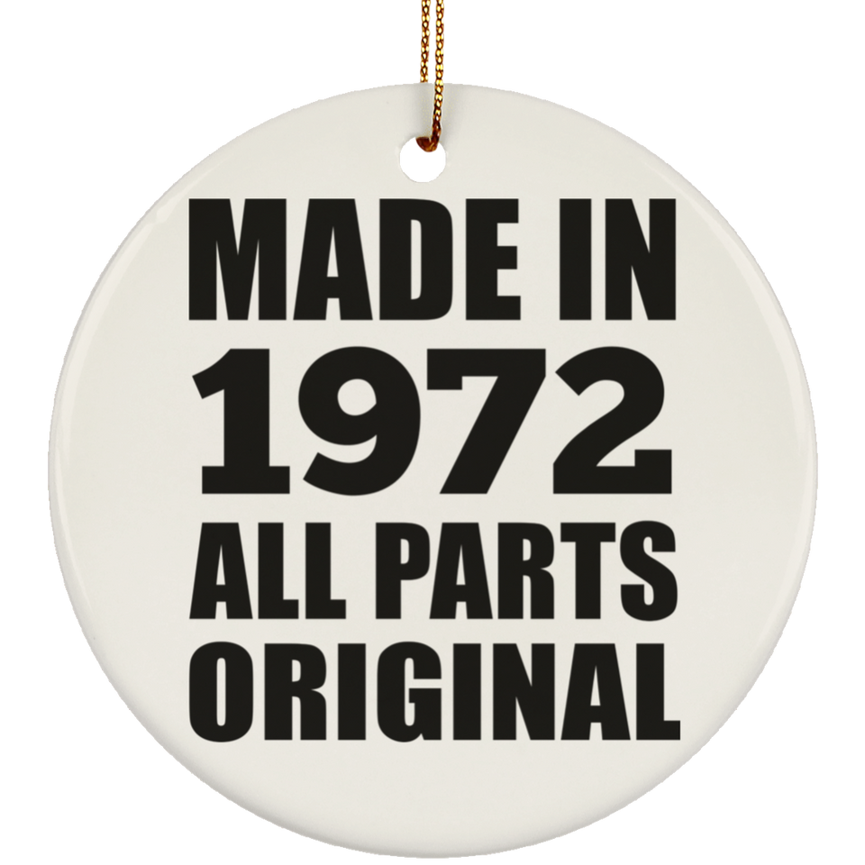 52nd Birthday Made in 1972 All Parts Original - Circle Ornament
