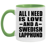 All I Need Is Love And A Swedish Lapphund - 11oz Accent Mug Green