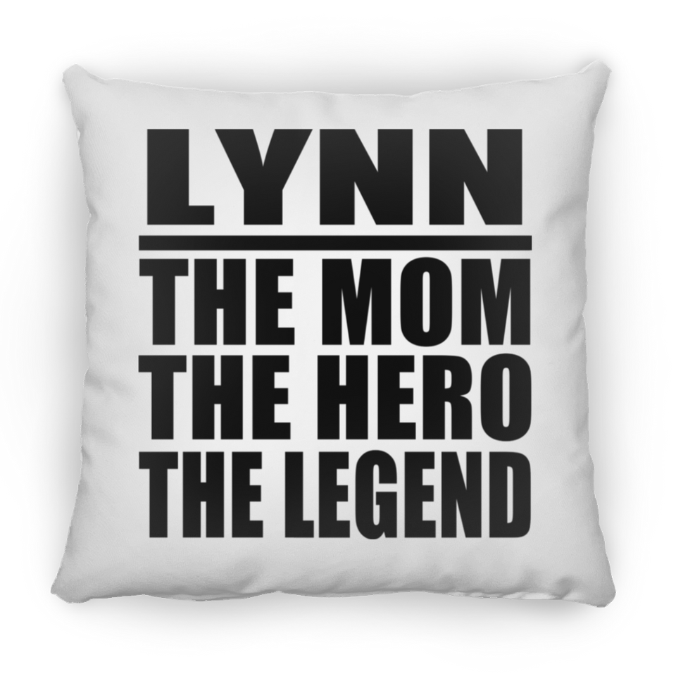 Lynn The Mom The Hero The Legend - Throw Pillow