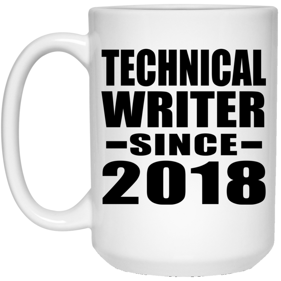 Technical Writer Since 2018 - 15 Oz Coffee Mug