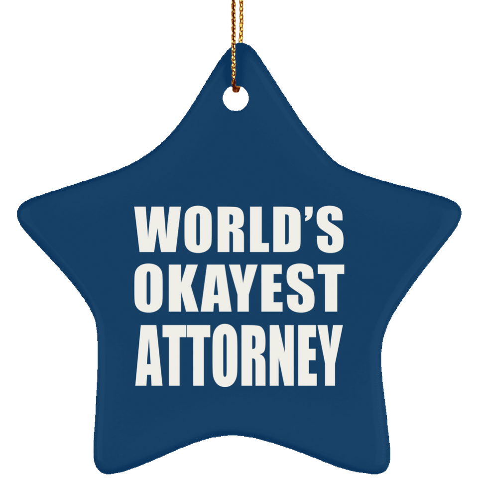 World's Okayest Attorney - Star Ornament