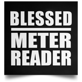 Blessed Meter Reader - Poster Square
