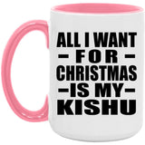 All I Want For Christmas Is My Kishu - 15oz Accent Mug Pink