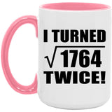 84th Birthday I Turned Square Root of 1764 Twice - 15oz Accent Mug Pink