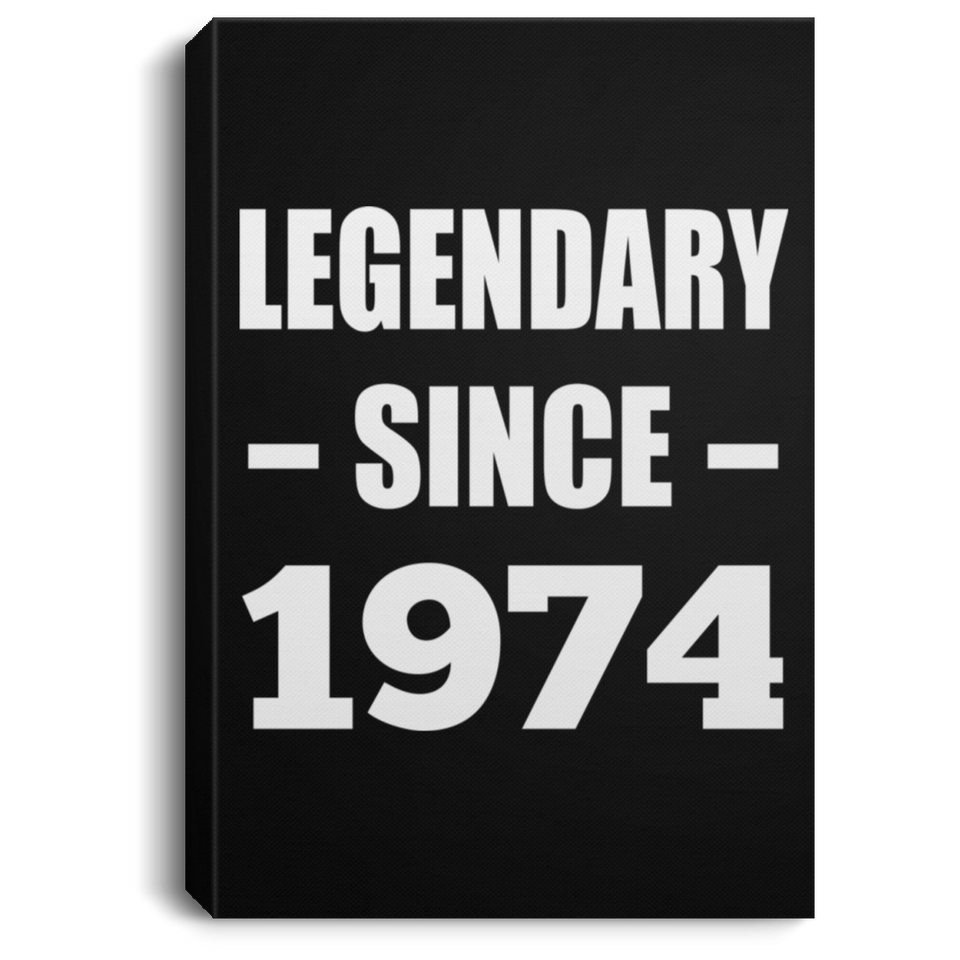 50th Birthday Legendary Since 1974 - Canvas Portrait