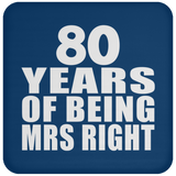 80th Anniversary 80 Years Of Being Mrs Right - Drink Coaster