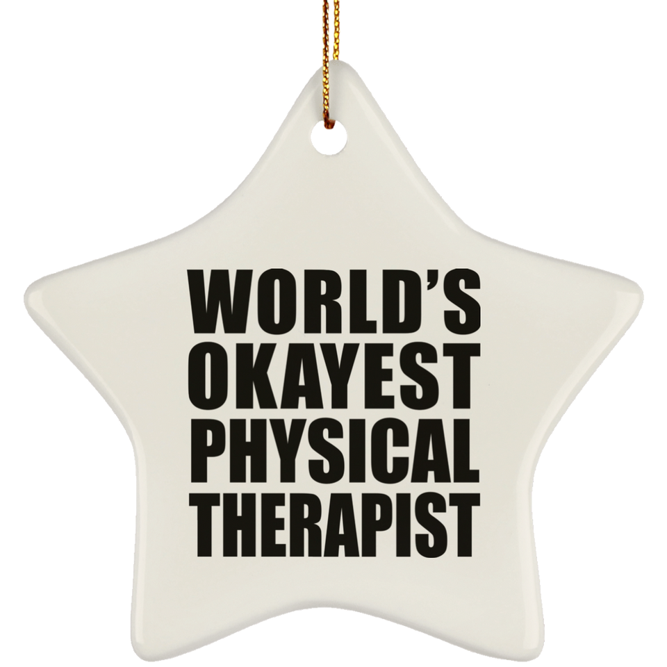 World's Okayest Physical Therapist - Star Ornament