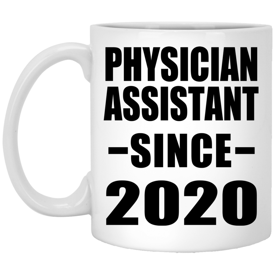 Physician Assistant Since 2020 - 11oz Coffee Mug
