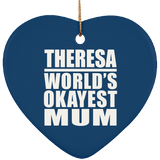 Theresa World's Okayest Mum - Heart Ornament