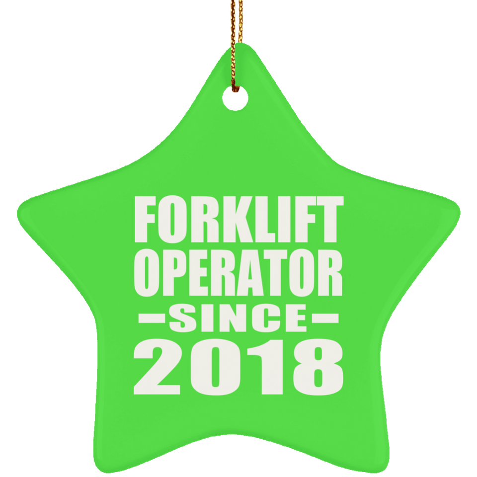 Forklift Operator Since 2018 - Star Ornament