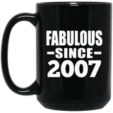 17th Birthday Fabulous Since 2007 - 15 Oz Coffee Mug Black