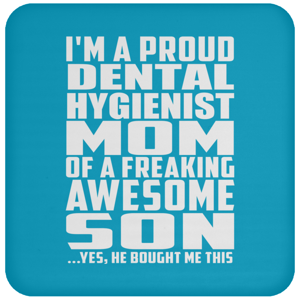 Proud Dental Hygienist Mom Of Awesome Son - Drink Coaster