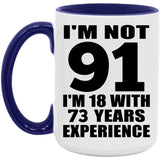 91st Birthday I'm Not 91 I'm 18 With 73 Years Experience - 15oz Accent Mug Purple
