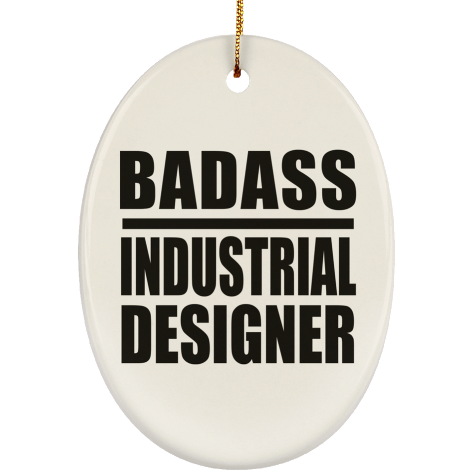 Badass Industrial Designer - Oval Ornament