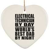 Electrical Technician By Day World's Best Dad By Night - Heart Ornament