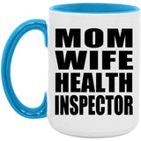 Mom Wife Health Inspector - 15oz Accent Mug Blue