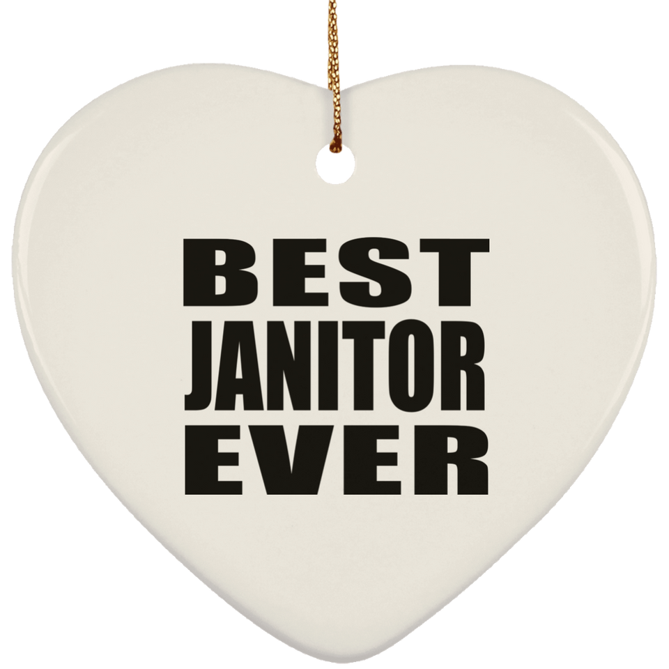 Best Janitor Ever - Heart Ornament