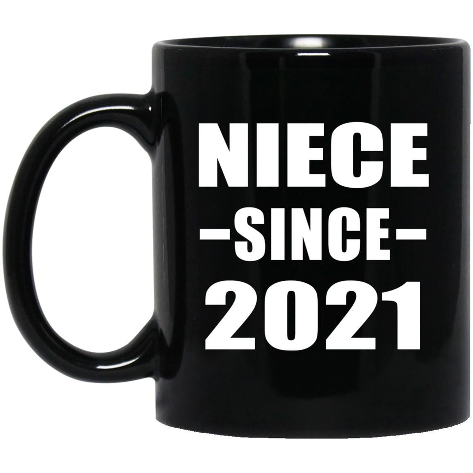 Niece Since 2021 - 11oz Coffee Mug Black