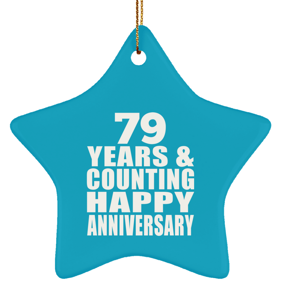 Happy 79th Anniversary 79 Years & Counting - Star Ornament