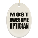 Most Awesome Optician - Oval Ornament