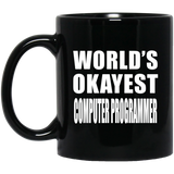 World's Okayest Computer Programmer - 11 Oz Coffee Mug Black