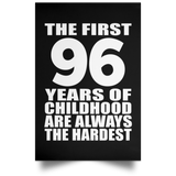 First 96 Years of Childhood Are The Hardest - Poster Portrait