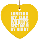 Janitor By Day World's Best Mom By Night - Heart Ornament