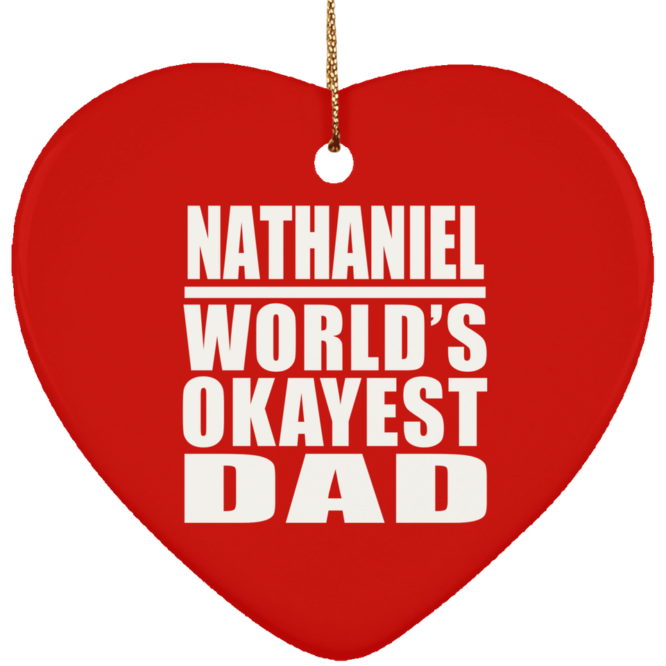 Nathaniel World's Okayest Dad - Heart Ornament